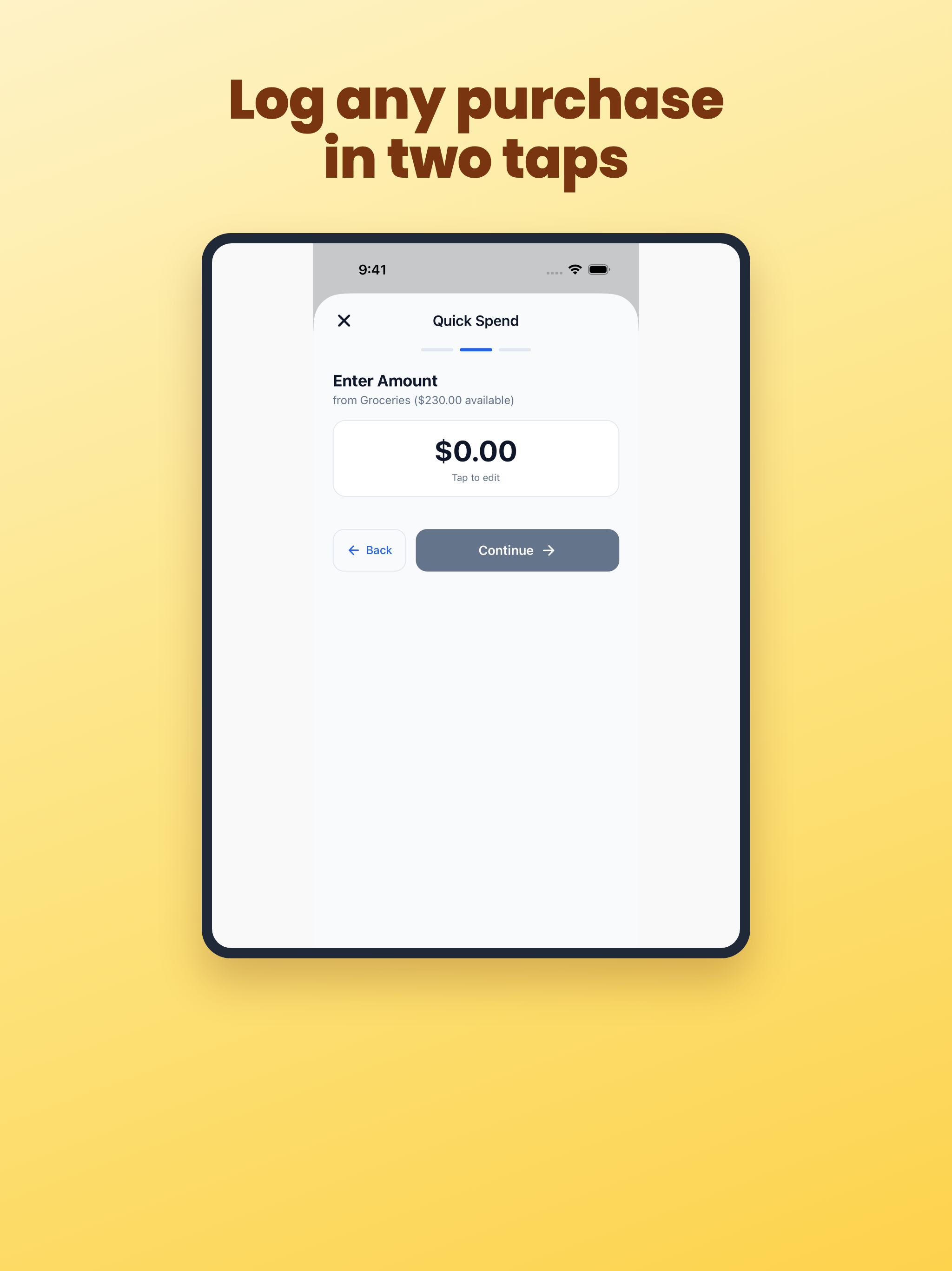 Log any purchase in two taps